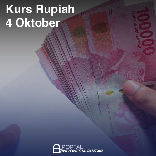 Kurs Rupiah Hari Ini 4 Oktober 2025