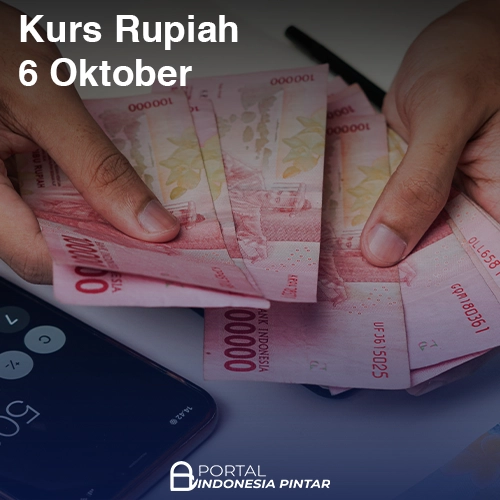 Kurs Rupiah 6 Oktober 2025: Rupiah Bergerak Stabil