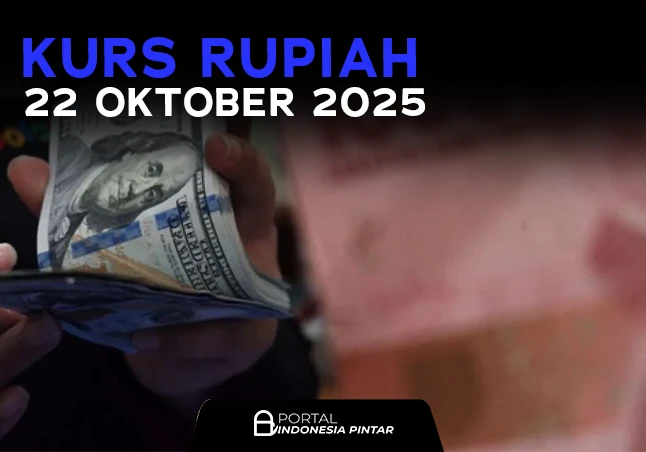 Kurs Rupiah 22 Oktober 2025: IDR Melemah di Rp16.618/USD