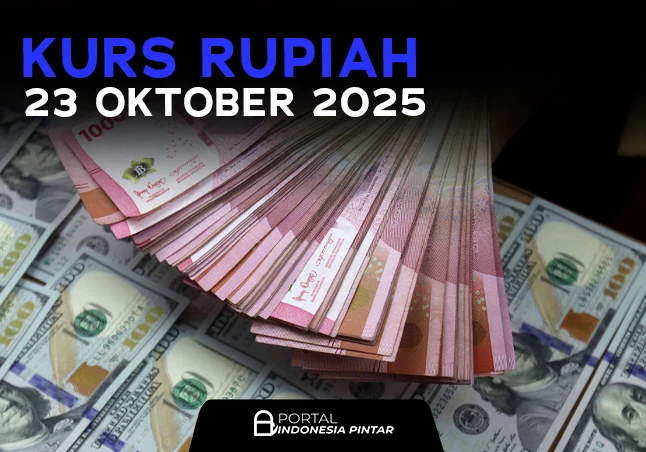 Kurs Rupiah 23 Oktober 2025: Hawkish The Fed Jadi Bayang-Bayang