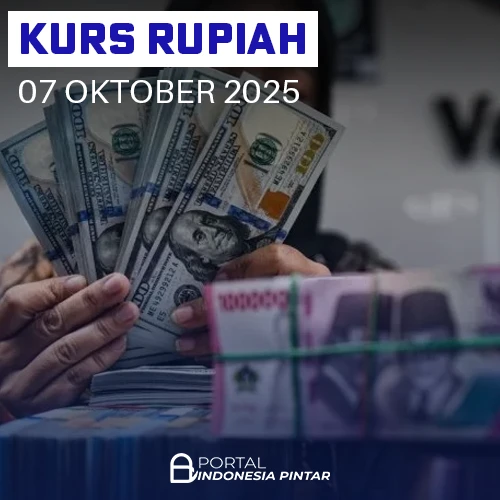 Kurs Rupiah 7 Oktober 2025: Rupiah Melemah Tipis di Awal Pekan